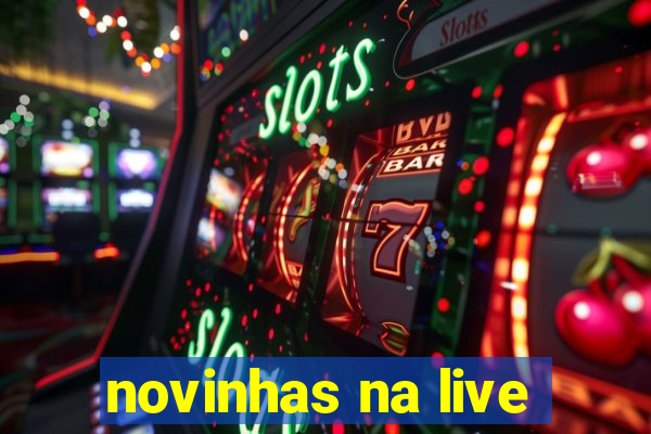 novinhas na live